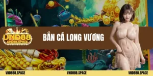 Bắn cá long vương