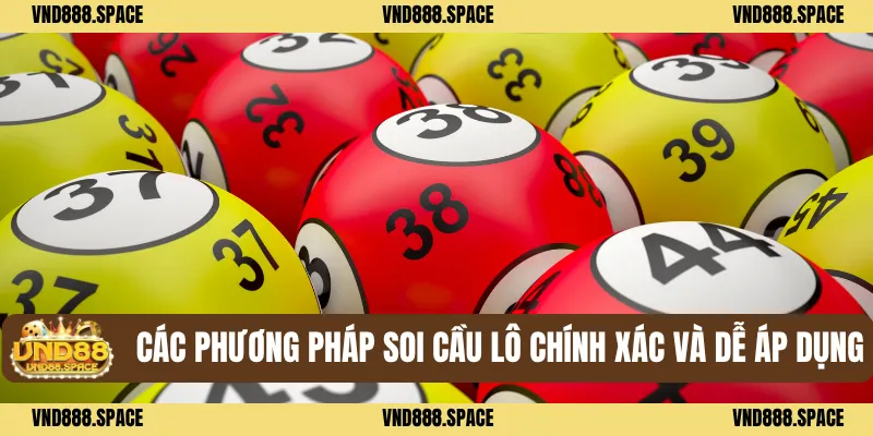 Các phương pháp soi cầu lô chính xác và dễ áp dụng