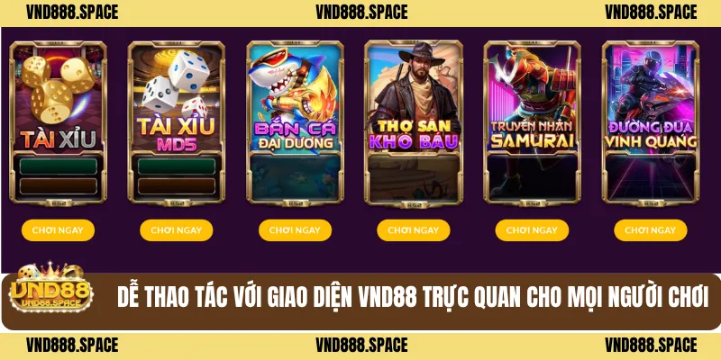 Casino 2 Dễ thao tác với giao diện VND88 trực quan cho mọi người chơi