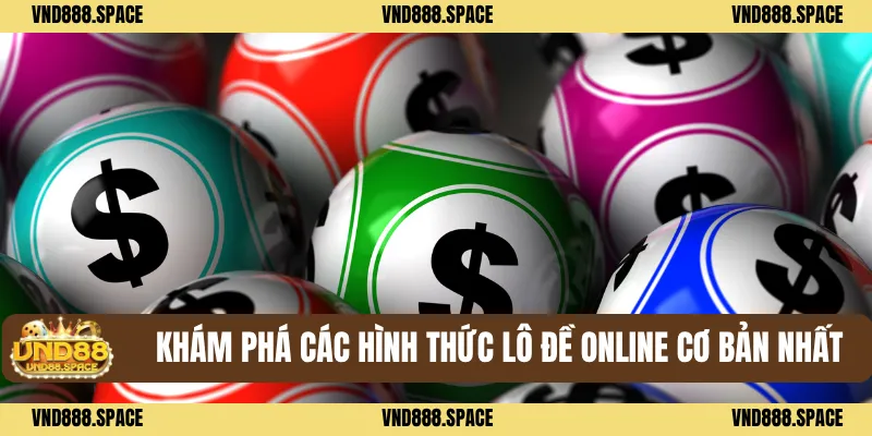 Hướng Dẫn Chơi Lô Đề Online Từ A Đến Z Cho Người Mới 2 Khám phá các hình thức Lô đề online cơ bản nhất