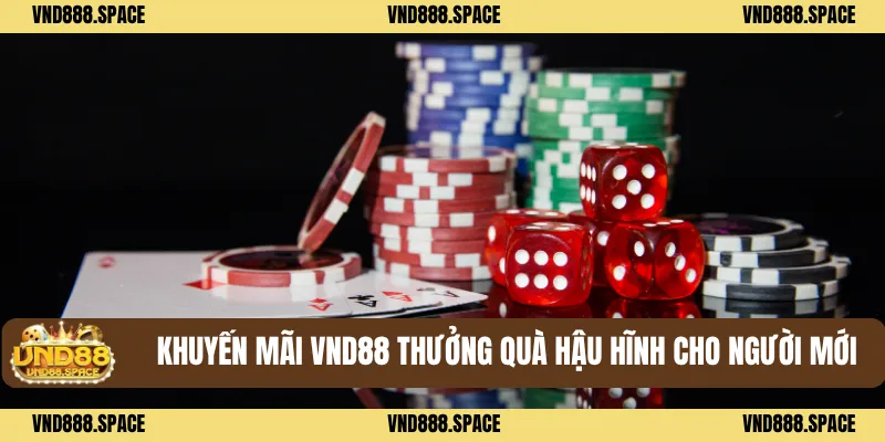 Khuyến Mãi VND88 1 Khuyến mãi VND88 thưởng quà hậu hĩnh cho người mới