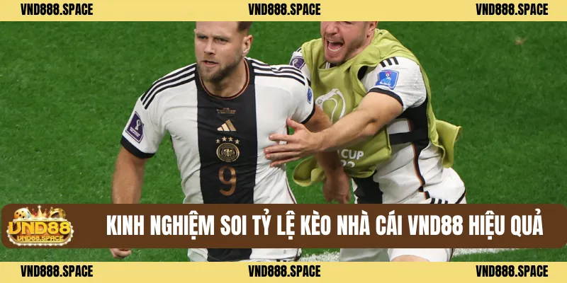 Kinh nghiệm soi tỷ lệ kèo nhà cái VND88 hiệu quả