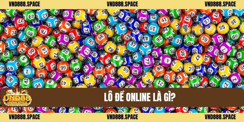 Hướng Dẫn Chơi Lô Đề Online Từ A Đến Z Cho Người Mới 1 Lô đề online là gì?