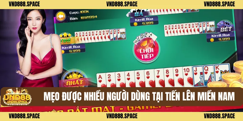 Mẹo được nhiều người dùng tại tiến lên miền nam