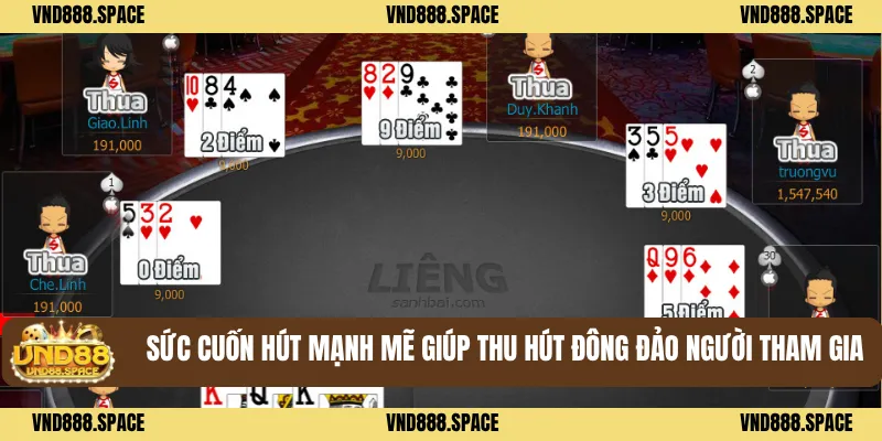 Sức cuốn hút mạnh mẽ giúp thu hút đông đảo người tham gia