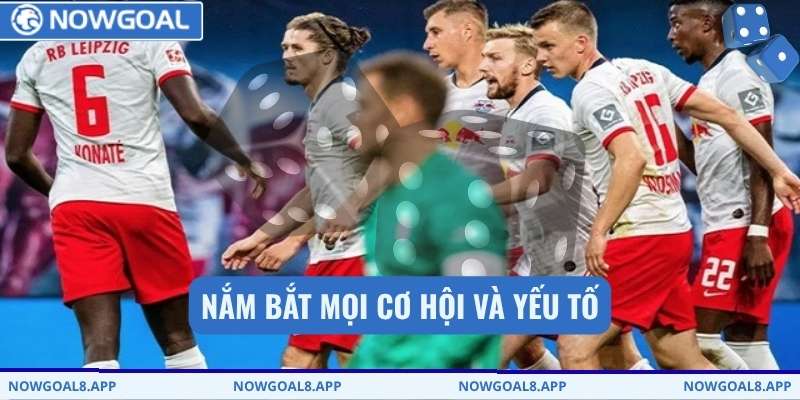 Nắm bắt mọi cơ hội và yếu tố